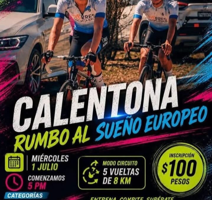 CALENTONA “RUMBO AL SUEÑO EUROPEO” REUNIRÁ A CICLISTAS ESTE MIÉRCOLES EN TORRES MOCHAS