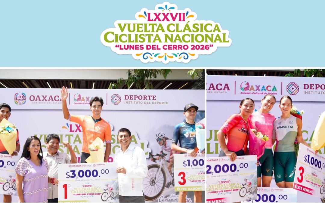 JUAN PRIETO Y ANETH BARRERA DOMINAN LA PRIMERA ETAPA DE LA VUELTA CLÁSICA CICLISTA OAXACA 2026