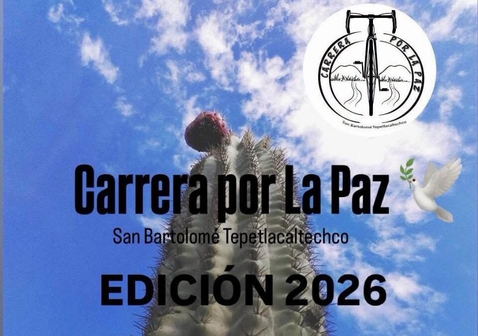 CARRERA CICLISTA «POR LA PAZ SAN BARTOLOMÉ TEPETLACALTECHO», UNA TRADICIÓN QUE CRECE EN PUEBLA
